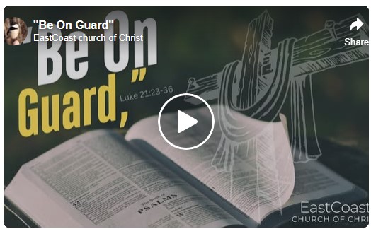 Be on Guard - East Coast church of Christ